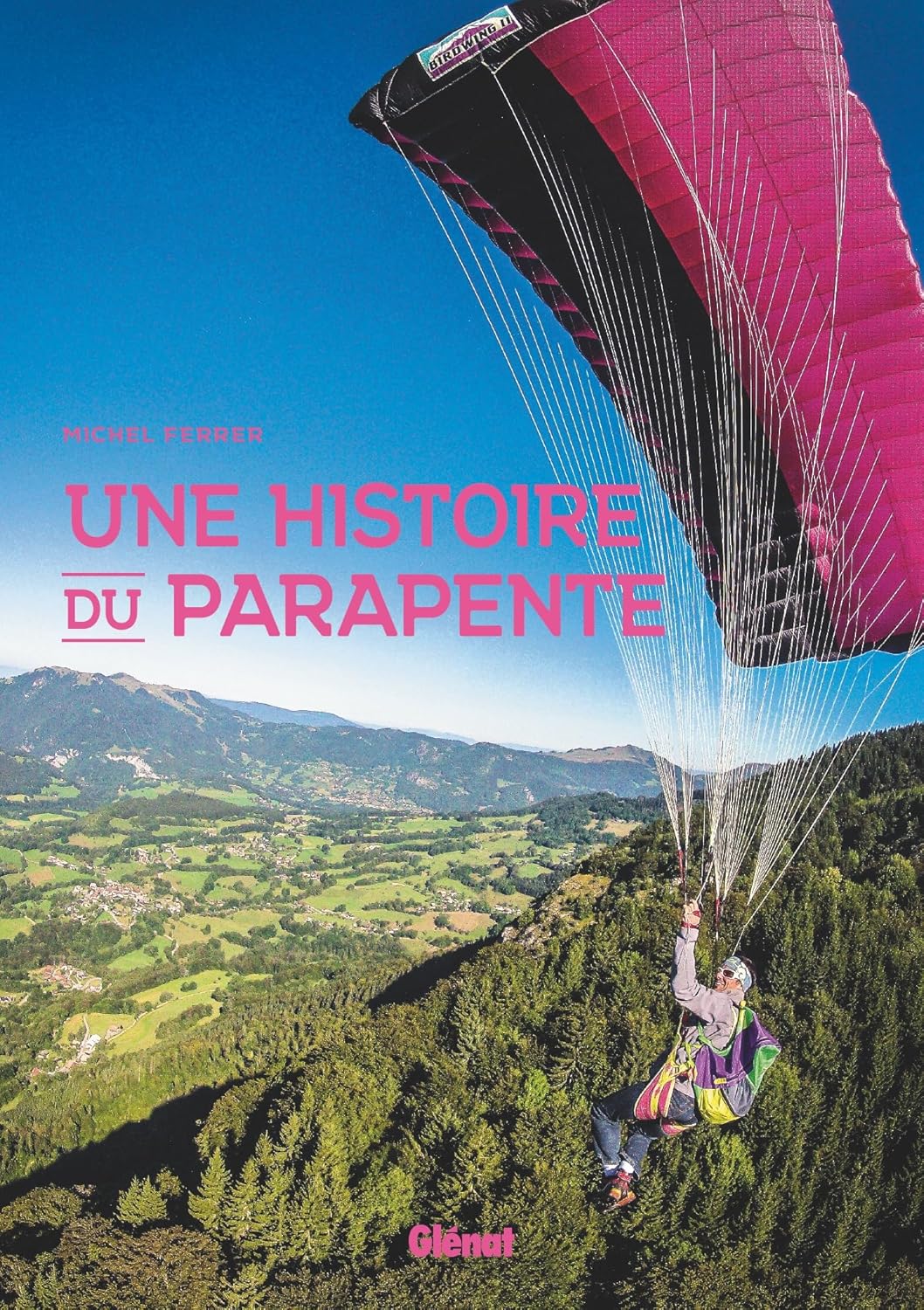 Livre - Une histoire du parapente - Michel Ferrer