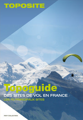 TOPOSITE -Topoguide Parapente – Les 70 meilleurs sites de vol libre en France