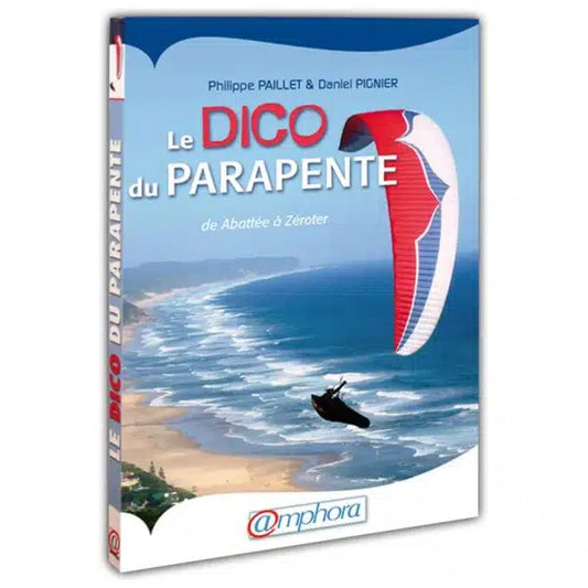 Livre : "Le dico du parapente" par Philippe PAILLET & Daniel PIGNIER