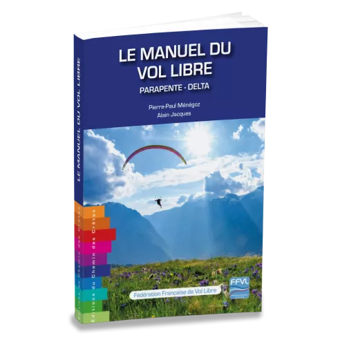 Manuel du Vol Libre  - Edition 2025 - Editions du Chemin des Crêtes